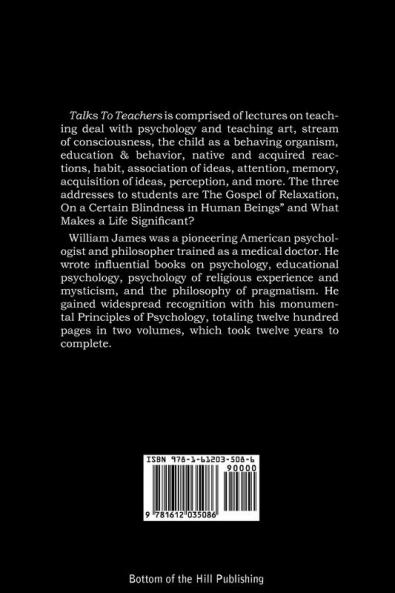 Talks To Teachers On Psychology And To Students On Some Of Life's Ideals