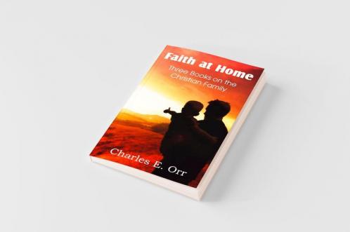 Faith at Home Three Books on the Christian Family