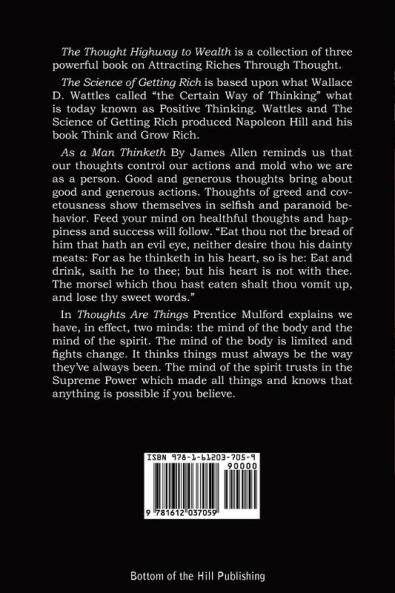 The Thought Highway to Wealth - Three Books on Attracting Riches Through Thought