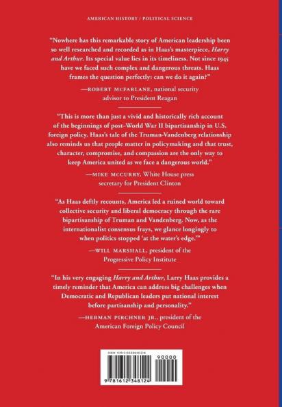 Harry and Arthur: Truman Vandenberg and the Partnership That Created the Free World