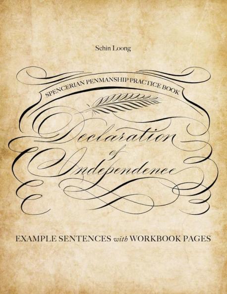 Spencerian Penmanship Practice Book: The Declaration Of Independence: Example Sentences with Workbook Pages