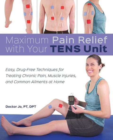 Maximum Pain Relief with Your Tens Unit