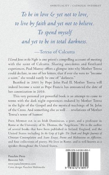 I Loved Jesus in the Night: Teresa of Calcutta--A Secret Revealed