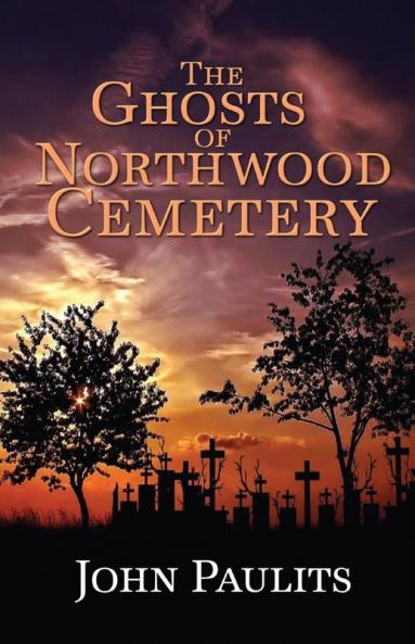 The Ghosts of Northwood Cemetery