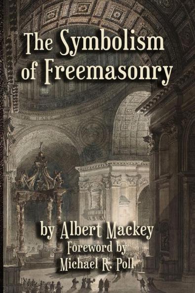 The Symbolism of Freemasonry