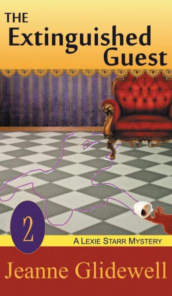 Extinguished Guest (A Lexie Starr Mystery Book 2)