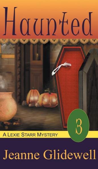 Haunted (A Lexie Starr Mystery Book 3)