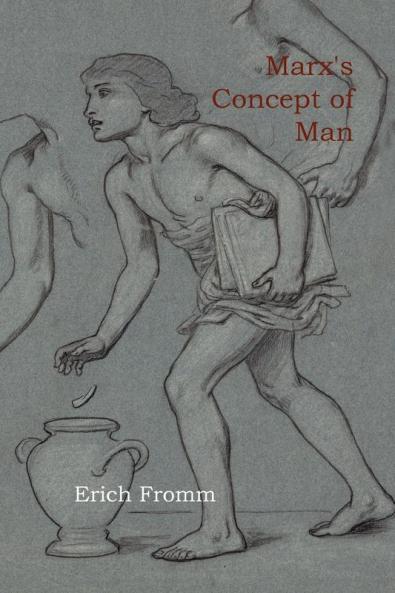 Marx's Concept of Man (Milestones of Thought)