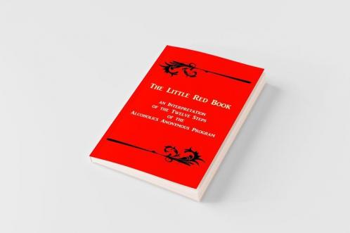 The Little Red Book. an Interpretation of the Twelve Steps of the Alcoholics Anonymous Program