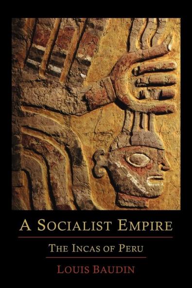 A Socialist Empire: The Incas of Peru