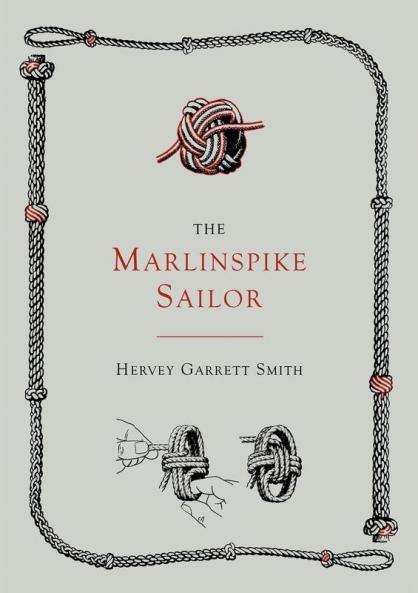 The Marlinspike Sailor [Second Edition Enlarged]