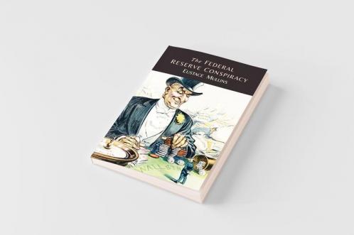 The Federal Reserve Conspiracy