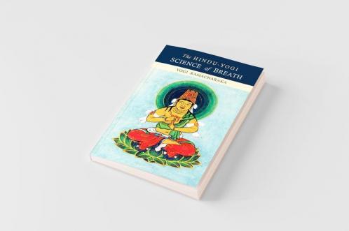 The Hindu-Yogi Science of Breath