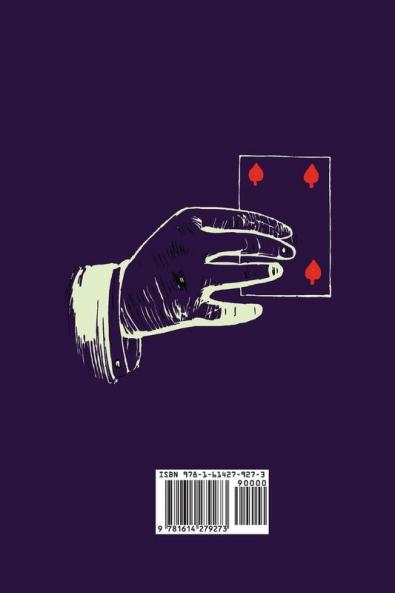 Sleight of Hand: A Practical Manual of Legerdemain for Amateurs and Others