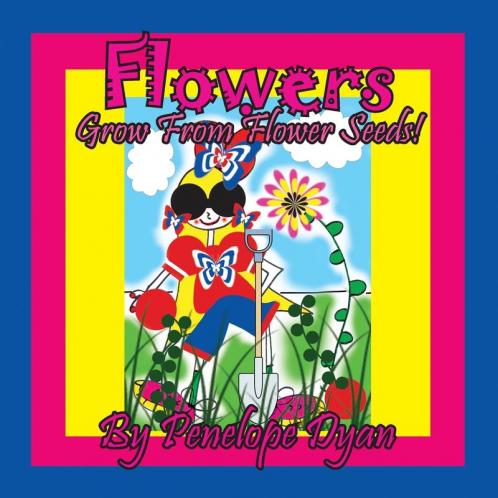 Flowers Grow From Flower Seeds!