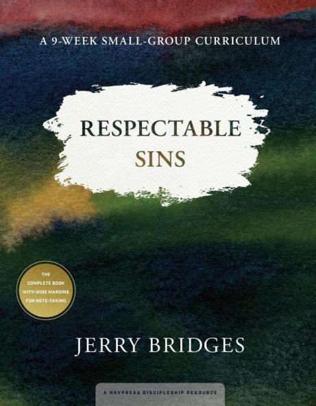 Respectable Sins Small-Group Curriculum: Confronting the Sins We Tolerate