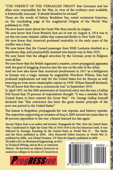 Propaganda for War: How the United States Was Conditioned to Fight the Great War of 1914-1918