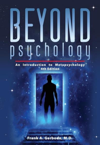 Beyond Psychology: An Introduction to Metapsychology (Explorations in Metapsychology)