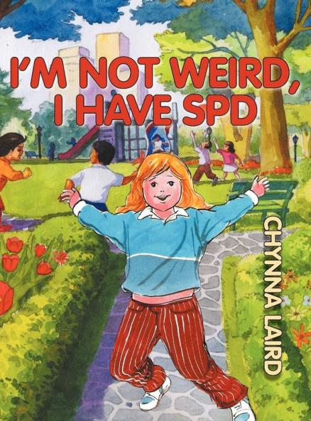 I'm Not Weird I Have Sensory Processing Disorder (SPD)