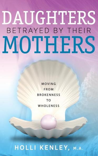Daughters Betrayed by Their Mothers