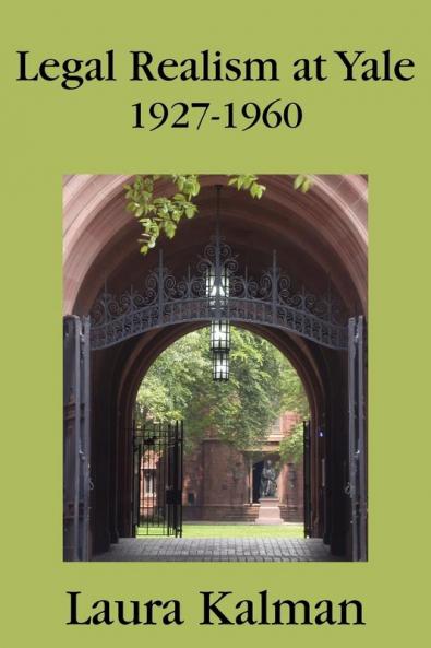 Legal Realism at Yale 1927-1960