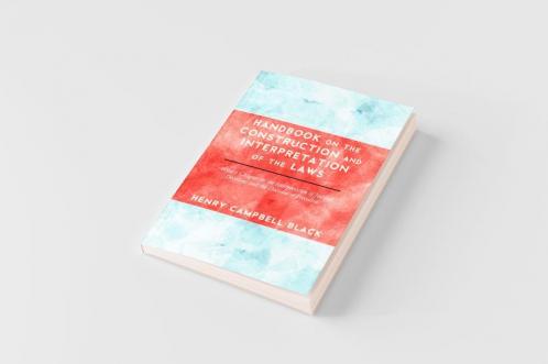 Handbook on the Construction and Interpretation of the Laws