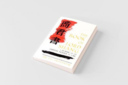 The Book of Lord Shang. a Classic of the Chinese School of Law.