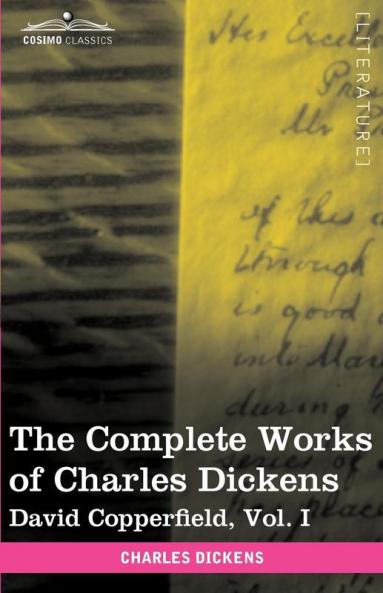 The Complete Works of Charles Dickens: David Copperfield