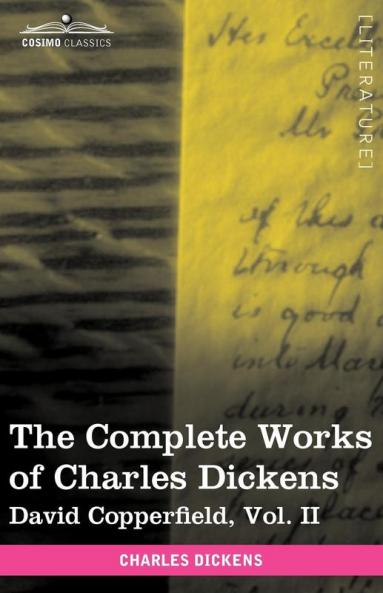 The Complete Works of Charles Dickens: David Copperfield