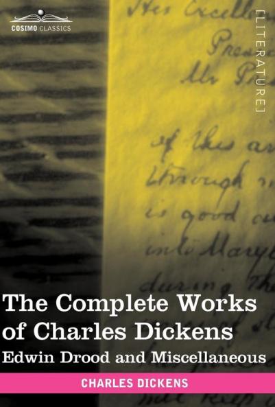 The Complete Works of Charles Dickens (in 30 Volumes Illustrated): Edwin Drood and Miscellaneous