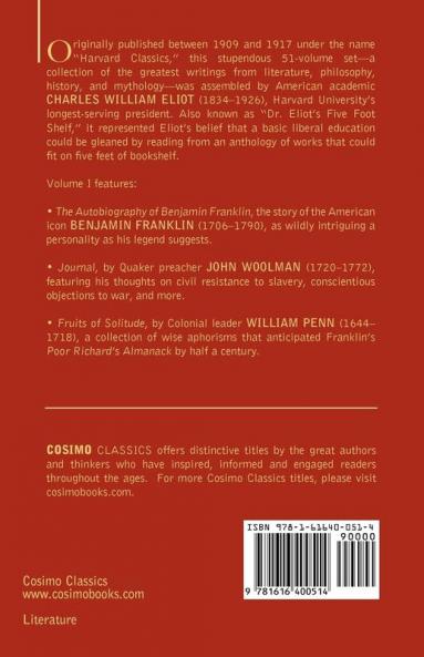 The Autobiography of Benjamin Franklin; The Journal of John Woolman; Fruits of Solitude by William Penn: The Five Foot Shelf of Classics Vol. I (in 5: 1 (Cosimo Classics: Five Foot Shelf of Classics)