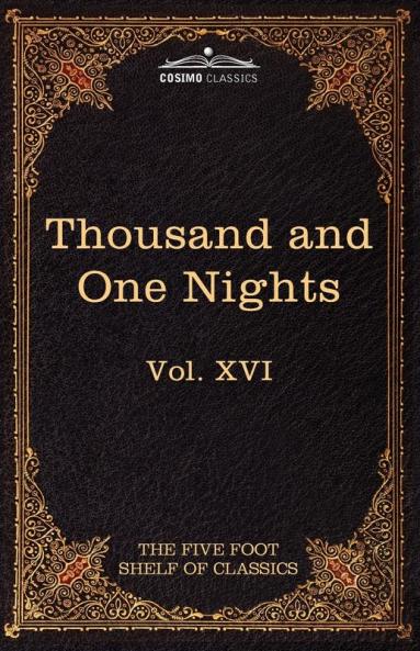 Stories from the Thousand and One Nights: The Five Foot Shelf of Classics Vol. XVI (in 51 Volumes)