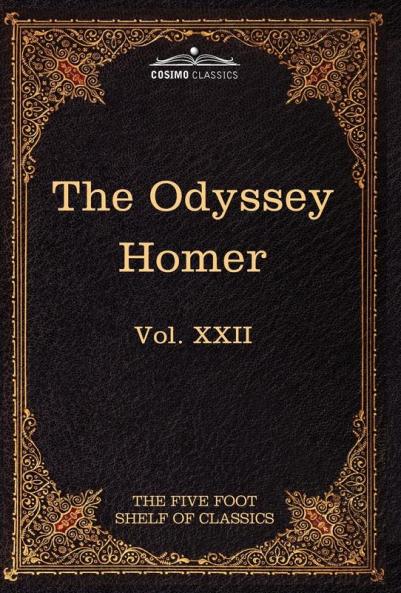 The Odyssey of Homer: The Five Foot Shelf of Classics Vol. XXII (in 51 Volumes): 22