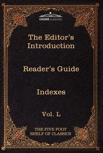 The Editor's Introduction: The Five Foot Shelf of Classics Vol. L (in 51 Volumes): 50