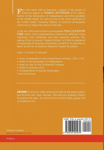 The Works of Thomas Jefferson Vol. II (in 12 Volumes): Correspondence 1771 - 1779 the Summary View and the Declaration of Independence