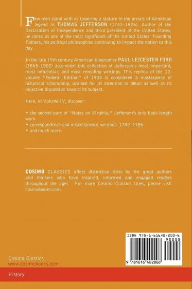 The Works of Thomas Jefferson Vol. IV (in 12 Volumes): Notes on Virginia II Correspondence 1782-1786