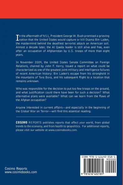 Tora Bora Revisited: How We Failed to Get Bin Laden and Why It Matters Today