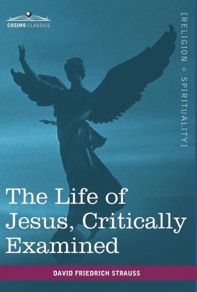 The Life of Jesus Critically Examined