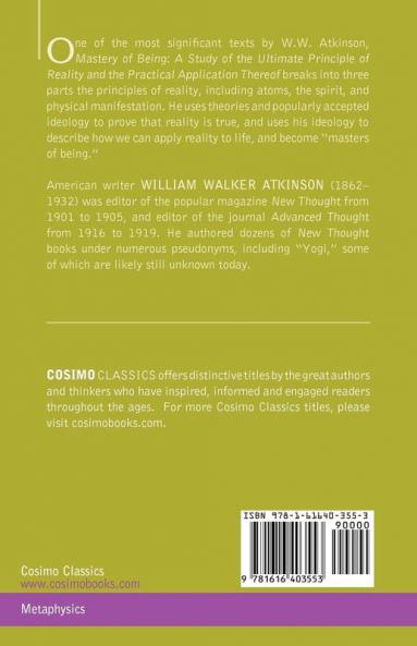 Mastery of Being: A Study of the Ultimate Principle of Reality & the Practical Application Thereof