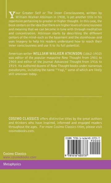 Your Greater Self: The Inner Consciousness: A Course of Lessons on the Inner Planes of the Mind Intuition Instinct Automatic Mentation