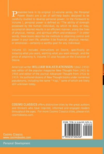 Personal Power Books (in 12 Volumes) Vol. III: Desire Power or Your Energizing Forces