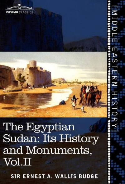 The Egyptian Sudan (in Two Volumes) Vol.II: Its History and Monuments: 2