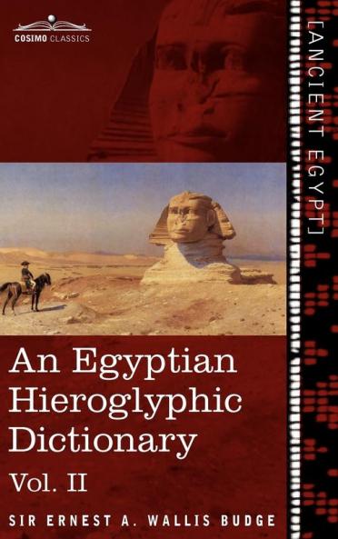 An  Egyptian Hieroglyphic Dictionary (in Two Volumes) Vol.II
