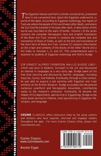 The Egyptian Heaven and Hell (Three Volumes in One): The Book of the Am-Tuat; The Book of Gates; And the Egyptian Heaven and Hell