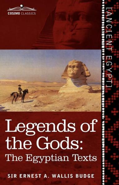 Legends of the Gods: The Egyptian Texts