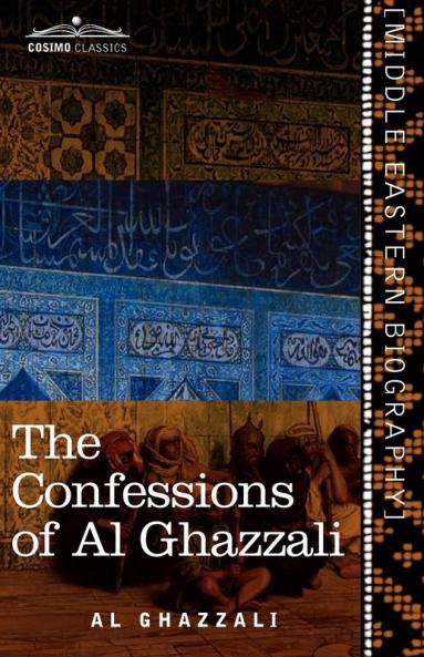 The Confessions of Al Ghazzali