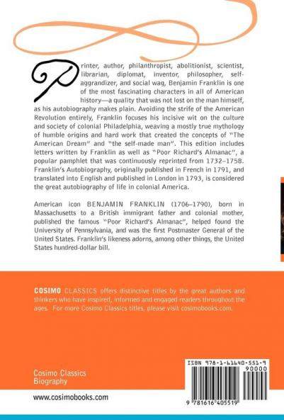 The Autobiography of Benjamin Franklin Including Poor Richard's Almanac and Familiar Letters