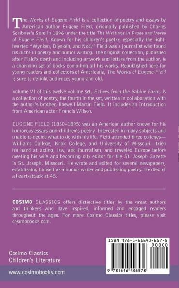 The Works of Eugene Field Vol. VI: Echoes from the Sabine Farm