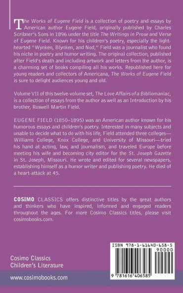 The Works of Eugene Field Vol. VII: The Love Affairs of a Bibliomaniac