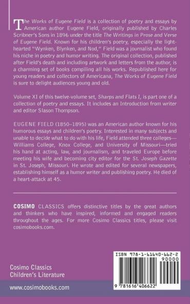 The Works of Eugene Field Vol. XI: Sharps and Flats Vol. I